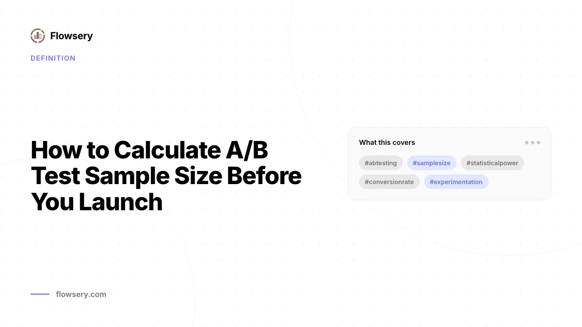 How to Calculate A/B Test Sample Size Before You Launch