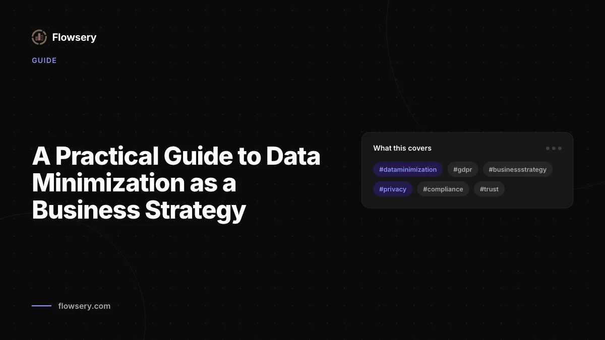 Una guía práctica de Minimización de datos como estrategia empresarial