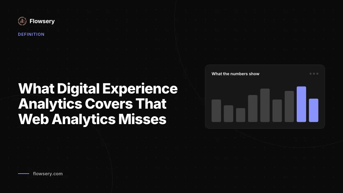 What Digital Experience Analytics Covers That Web Analytics Misses