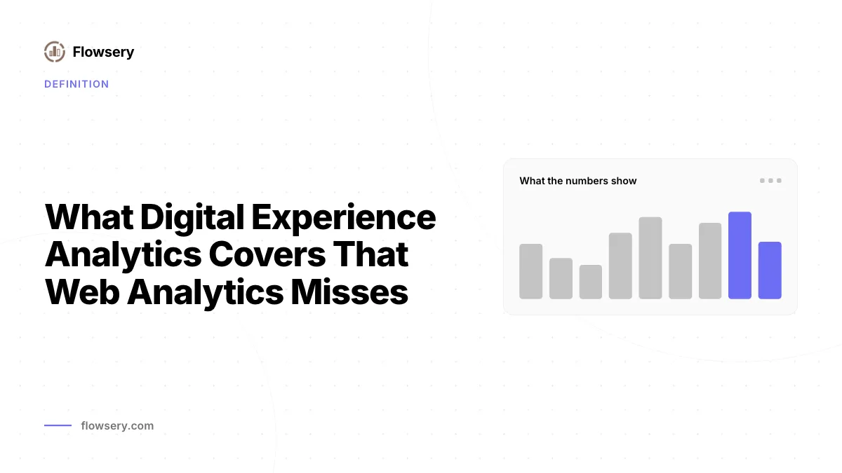 What Digital Experience Analytics Covers That Web Analytics Misses