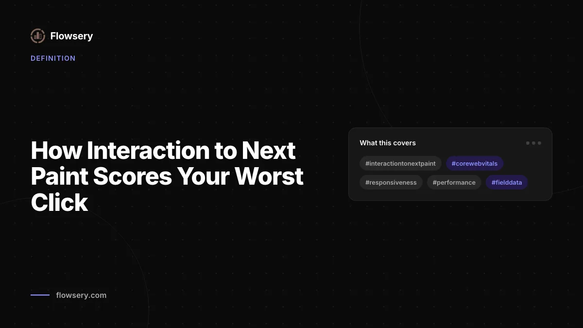 How Interaction to Next Paint Scores Your Worst Click