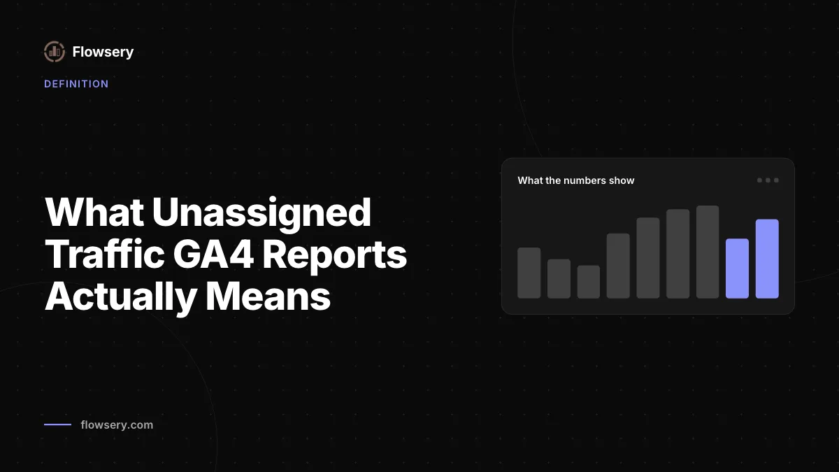 What Unassigned Traffic GA4 Reports Actually Means