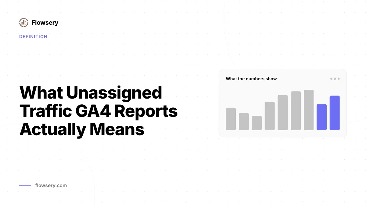 What Unassigned Traffic GA4 Reports Actually Means