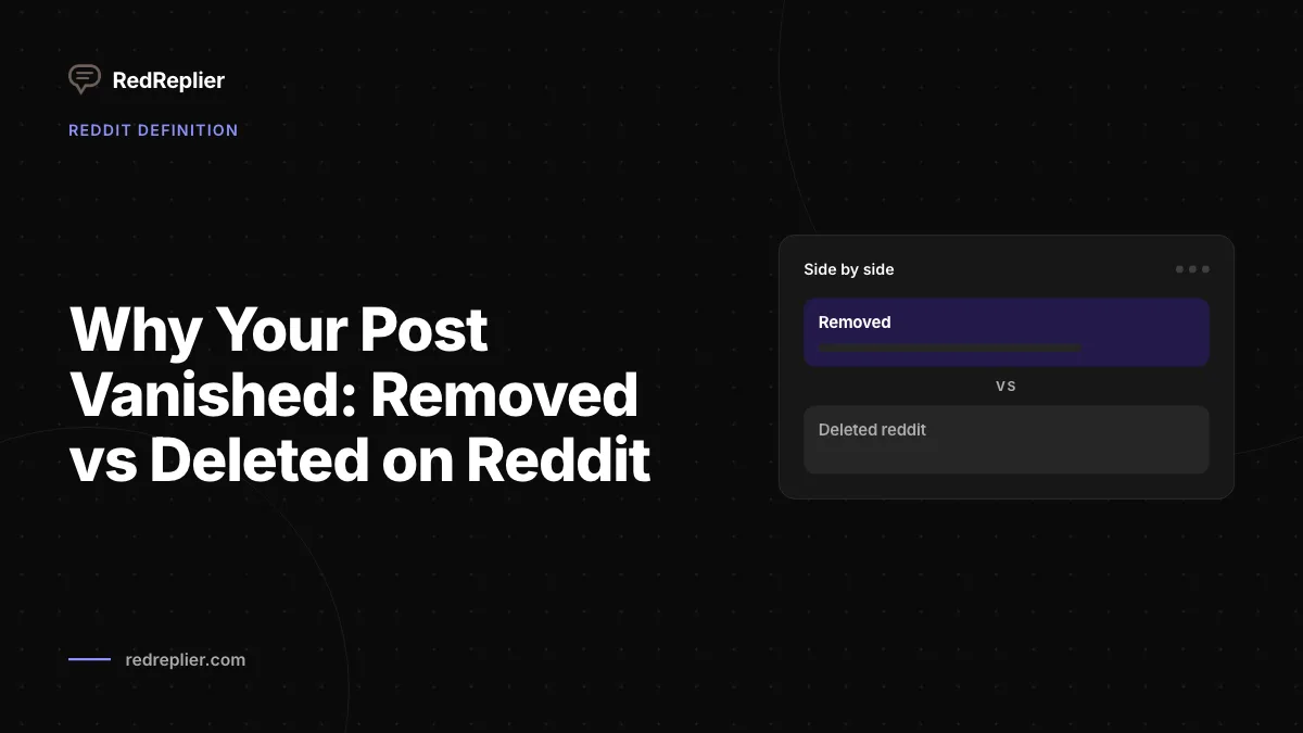 Why Your Post Vanished: Removed vs Deleted on Reddit