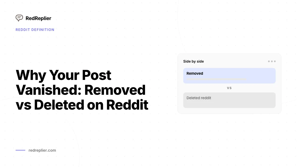 Why Your Post Vanished: Removed vs Deleted on Reddit